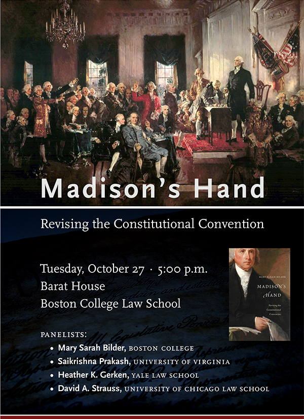 Madison's Hand: Revising the Constitutional Convention | Tuesday, October 27 at 5:00 p.m. | Barat House, Boston College Law School