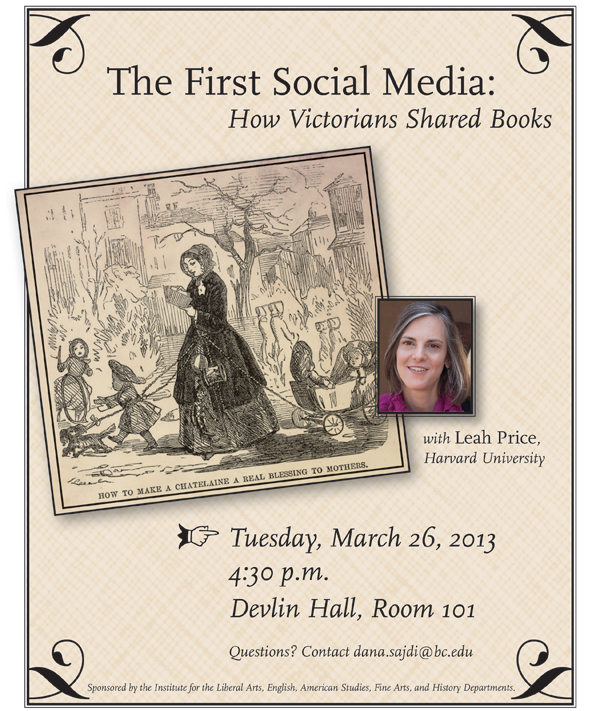 The First Social Media: How the Victorians Shared Books | Leah Price | March 26 at 4:30 pm | Devlin Hall, Room 101, Boston College