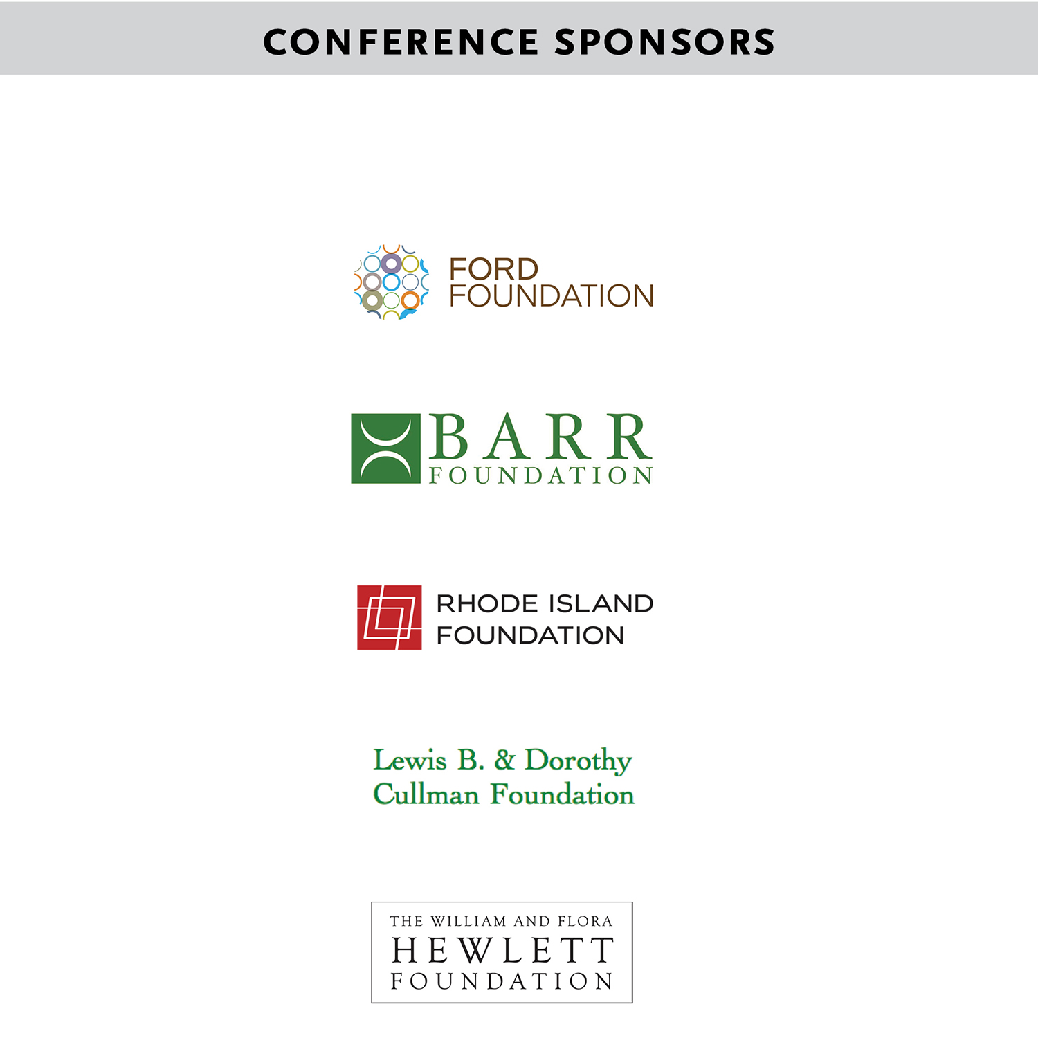 Conference sponsors: Ford Foundation, Barr Foundation, Rhode Island Foundation, Lewis B and Dorothy Cullman Foundation, William and Flora Hewlitt Foundation